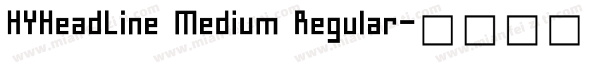 HYHeadLine Medium Regular字体转换